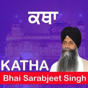 Katha Bhai Sarabjeet Singh ji